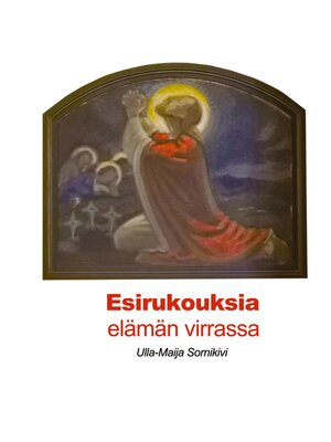 cover image of Esirukouksia elämän virrassa